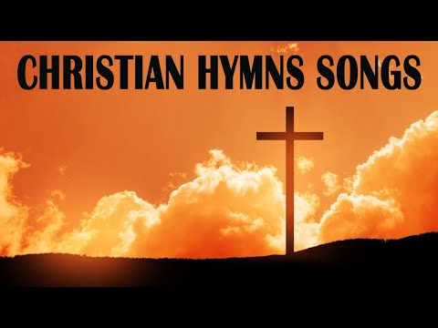 2 Hours Non Stop Old hymns 🎶 no instruments 🎶 hymns songs christian
