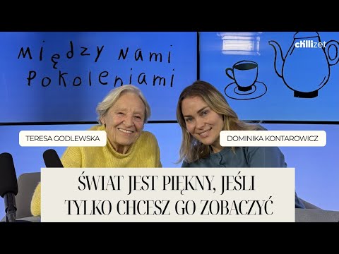 Teresa Godlewska: Świat jest piękny, jeśli tylko chcesz go zobaczyć