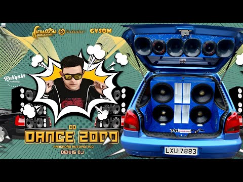 DANCE 2000 PANCADÃO AUTOMOTIVO VOLUME 3 - DEIVIS DJ