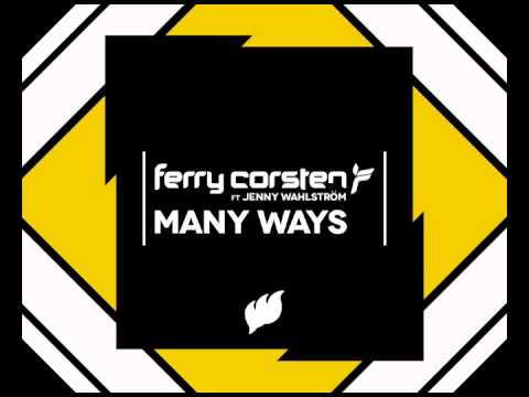 Ferry Corsten Ft. Jenny Wahlström "Many Ways" (Extended Mix)