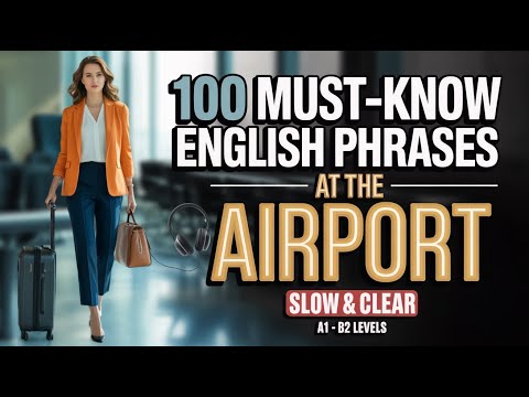 ✅100 MUST KNOW English Phrases At The Airport with shadowing english american accent✅Podcast English