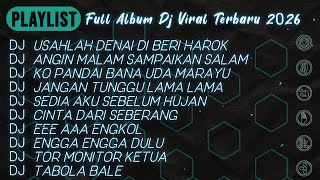 Download lagu DJ USAHLAH DENAI DI BARI HAROK - TAKUIK MANJADI ANGAN VIRAL TIK TOK FULL ALBUM TERBARU 2026 NONSTOP  mp3