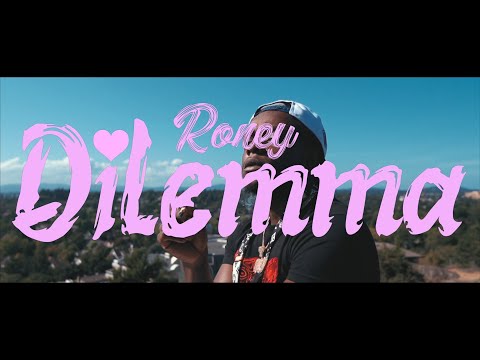 Roney - Dilemma (Official Video)