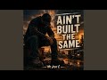 Ain't Built The Same