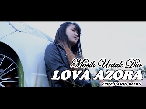 Lova Azora - Masih Untuk Dia | Dangdut (Official Music Video)