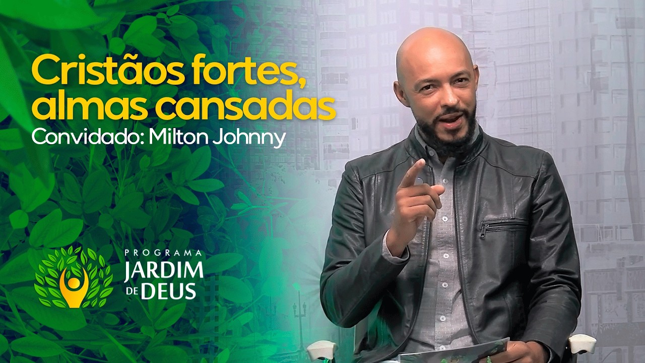 Ep29 - CRISTÃOS FORTES, ALMAS CANSADAS