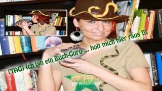 [TAG] Ich bin ein Buch-Guru ... holt mich hier raus !!!