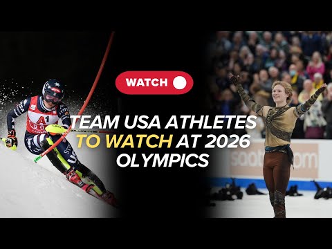 Ten Team USA athletes to watch at the 2026 Winter Olympics
