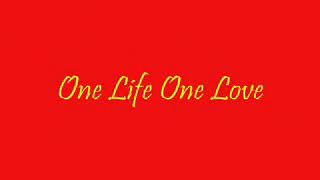 One life one love