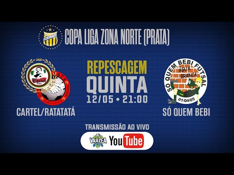 Cartel FS/Ratatatá x Só Quem Bebi FS • Repescagem • Copa Liga Zona Norte (Prata)