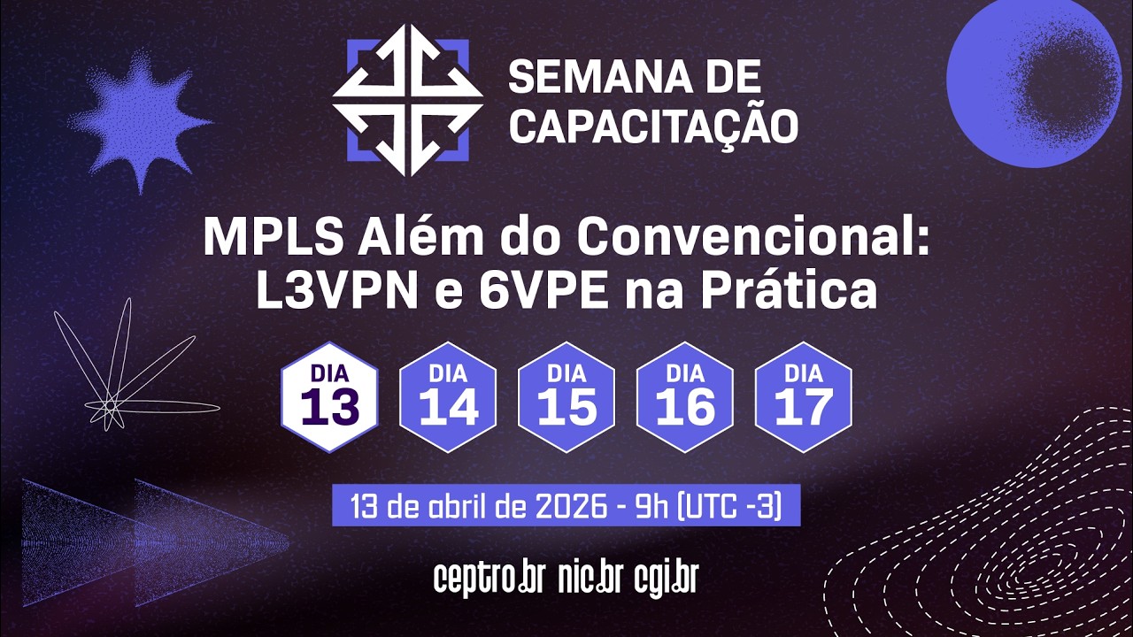 [SemanaCap 12] MPLS Além do Convencional: L3VPN e 6VPE na Prática