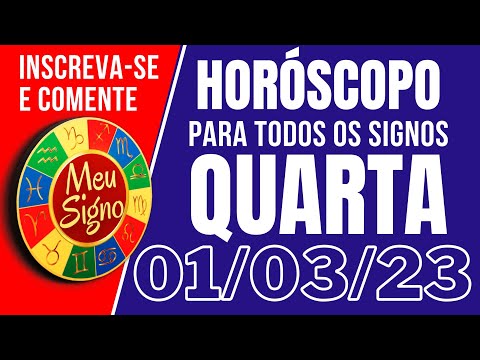 #meusigno HORÓSCOPO DE HOJE / QUARTA DIA 01/03/2023 - Todos os Signos