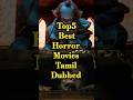 TOP 5 Best Horror Movies Tamil Dubbed Hollywood Tamildubbed Horror Horrormovies Shorts Hollywood