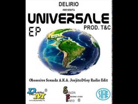 Delirio Prod. T&C - Universale (Obsessive Soundz A.K.A. JorjitoDGey Radio Edit)