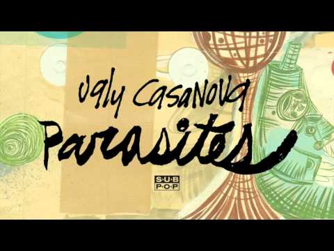 Ugly Casanova - Parasites