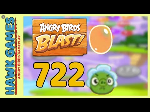 Angry Birds Blast Level 722 - 3 Stars Walkthrough, No Boosters