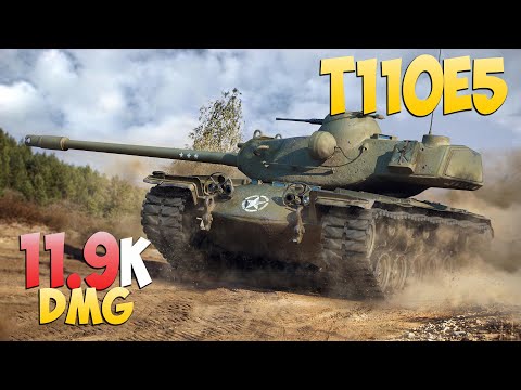 T110E5 - 7 Kills 11.9K DMG - Patience! - World Of Tanks