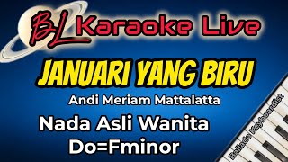 Download lagu Karaoke Januari Yang Biru || Andi Meriam Mattalatta || Nada Asli Wanita Do=Fminor mp3