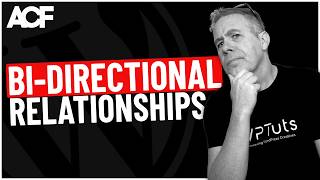 Master ACF Bi-Directional Relationships