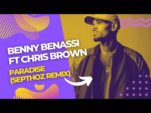 Benny Benassi ft Chris Brown - Paradise (Septhoz Remix) [FREE DOWNLOAD]