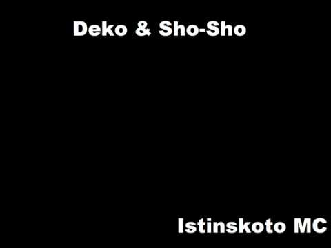 Deko & Sho Sho Istinskoto MC