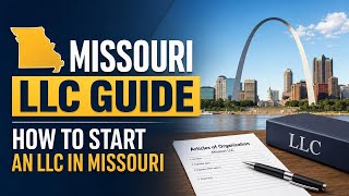 Missouri LLC Guide How to Start an LLC in Missouri