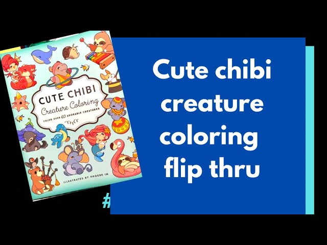 Vídeo relacionado con Cute Chibi Creature Coloring: Color over 60 Adorable Creatures