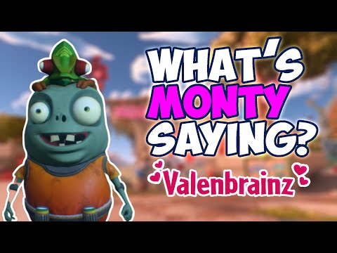 Monty Says What! - Valenbrainz - Plants vs Zombies Battle For Neighborville