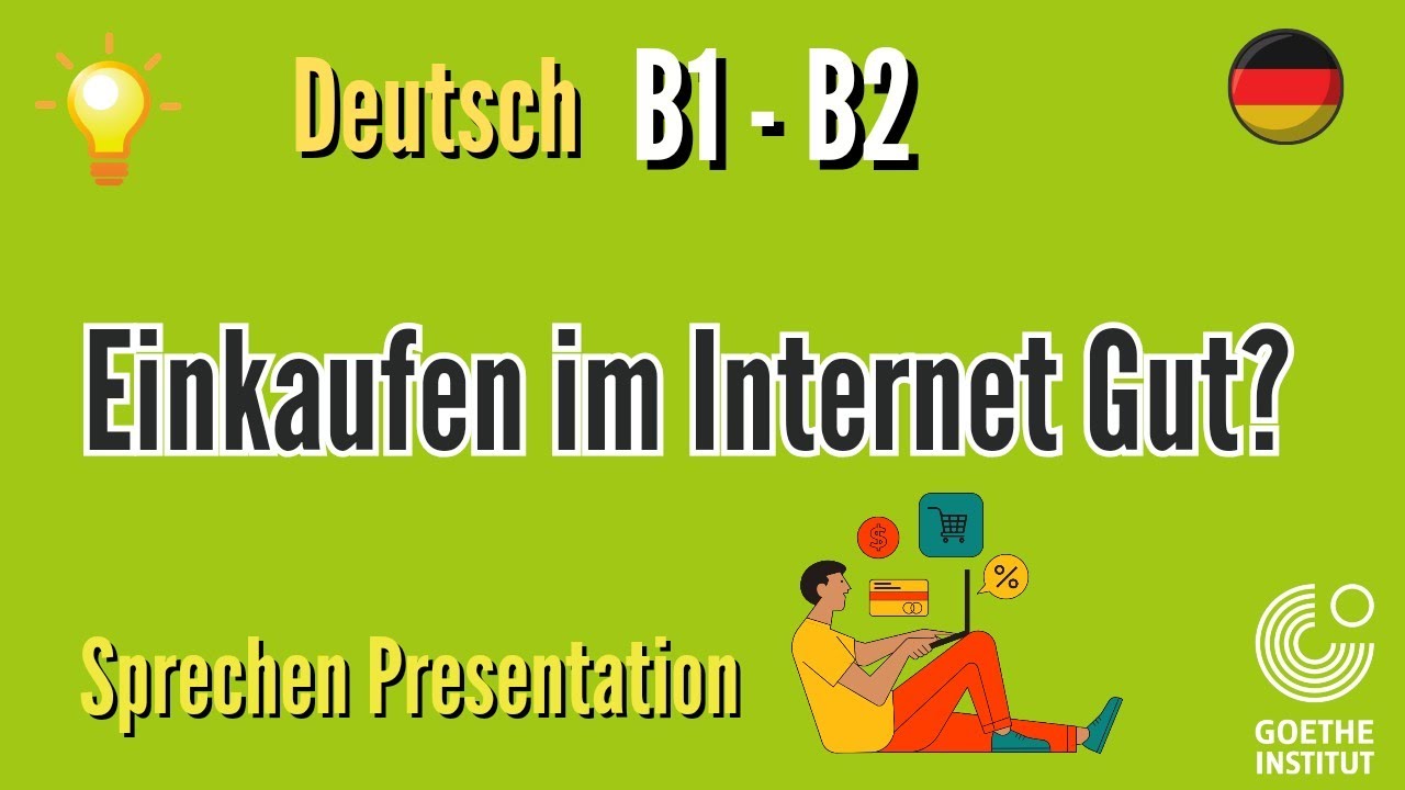 Ein Kaufen im Internet Deutsch Prüfung B1 B2 Goethe sprechen Präsentation schreiben Prüfung Vortrag