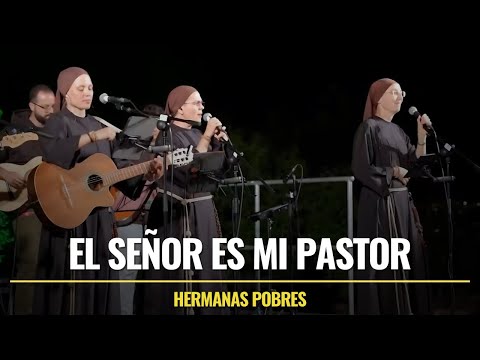 Hermanas Pobres - El Señor es mi Pastor (Concierto)