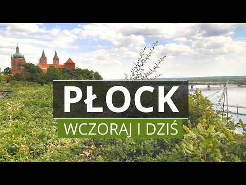 PŁOCK - wczoraj i dziś, co warto odwiedzić w Płocku