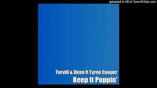 Torvill & Deen Ft Tyree Cooper - Keep It Poppin (Jelly Beats Mix)