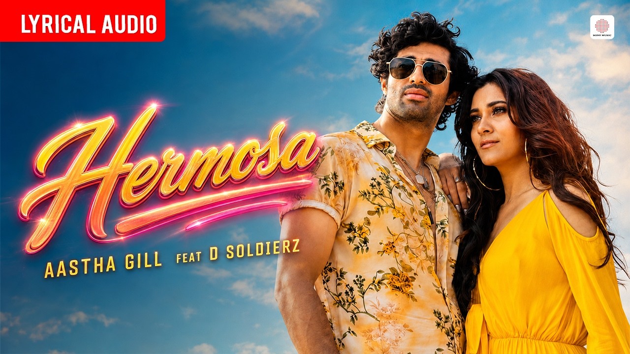 Aastha Gill - Hermosa | Lyrical Audio | D Soldierz | Aashim Gulati