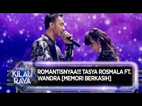 ROMANTISNYAA!!! Tasya Rosmala Ft. Wandra [MEMORI BERKASIH] - Road To Kilau Raya (28/7)