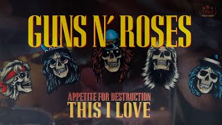 Download lagu Guns N' Roses - This I Love (’APPETITE FOR DESTRUCTION’ Mashup) mp3