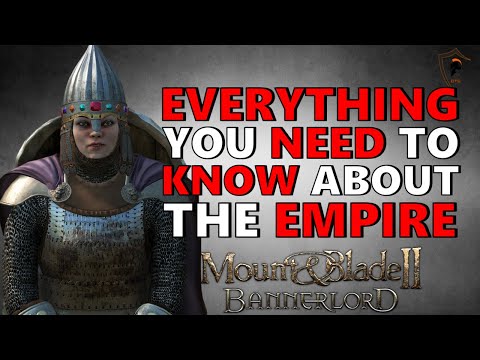 Total Lore Overview of the Empire in Mount & Blade: Bannerlord