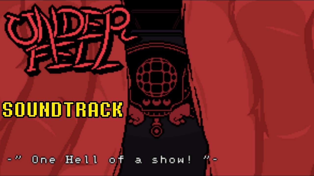 Here They Are - UNDERFELL: One Hell Of A Show SOUNDTRACK