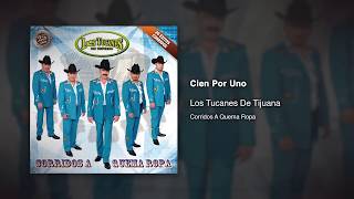 Cien Por Uno - Los Tucanes De Tijuana [Audio Oficial]