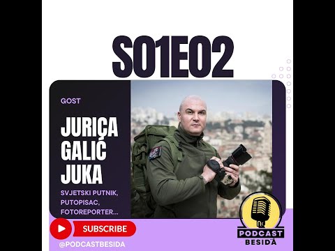 Podcast Besida #2 / Jurica Galić - Juka: “Sve što radim, radim od srca.”