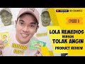 Lola Remedios Vs Tolak Angin Product Review Effective Nga Ba