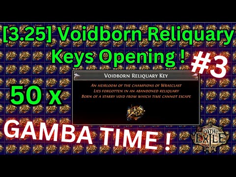 [3.25] Opening 50 Voidborn Reliquary Keys on POE 1 (ROUND 3) ! High Risk ! End of League Gamble !