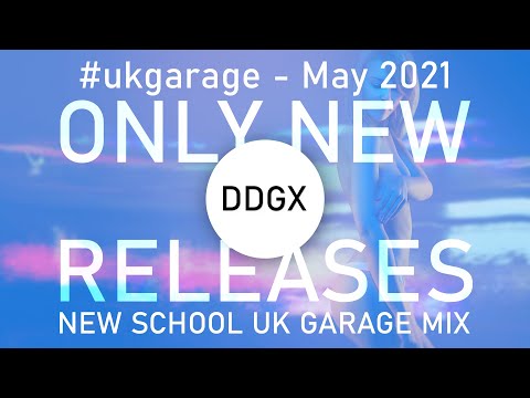 May NEW RELEASES UK Garage Mix 2021 - #ukgarage #ukg #djmix #newmusic