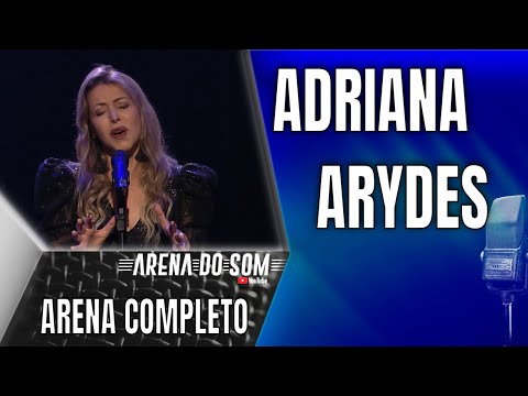 Adriana Arydes - Arena do Som Completo