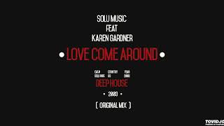 Solu Music feat Karen Gardner   Love Come Around