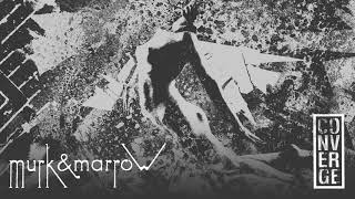 Converge - "Murk & Marrow" (Full Album Stream)