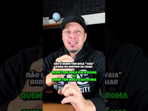 Do those with a mouth go to Rome or do those with a mouth go to Rome?