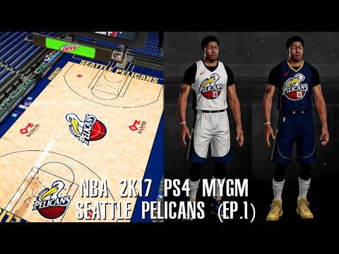 NBA 2K17 PS4 Seattle Pelicans MYGM - WELCOME BACK SEATTLE!!! TANKING THE SEASON!!!! (EP.1)