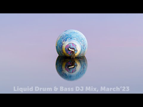 Liquid Drum & Bass DJ Mix, March'23