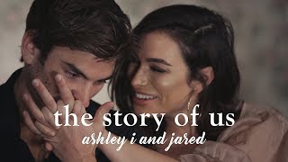 Ashley I&#39;s The Story of Us | Ashley &amp; Jared
