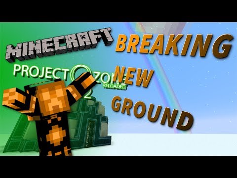 Minecraft - BREAKING NEW GROUND! - Project Ozone 2 Reloaded #1